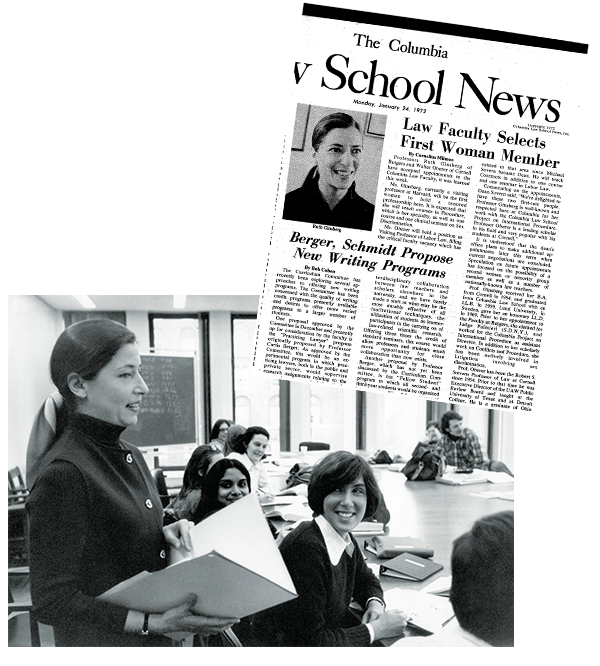 Top: 1972: Columbia Law School announces in January that Ginsburg would be joining the faculty as the first woman to hold a full-time tenured professorship. Courtesy Columbia Law School. Bottom: 1970s: Ruth Bader Ginsburg ’59 encourages students in her seminar on sex discrimination law to assist her in preparing for the cases she argues on behalf of the ACLU Women’s Rights Project before the U.S. Supreme Court. Courtesy Columbia Law School.